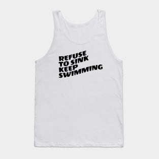 Refuse To Sink Keep Swimming Tank Top